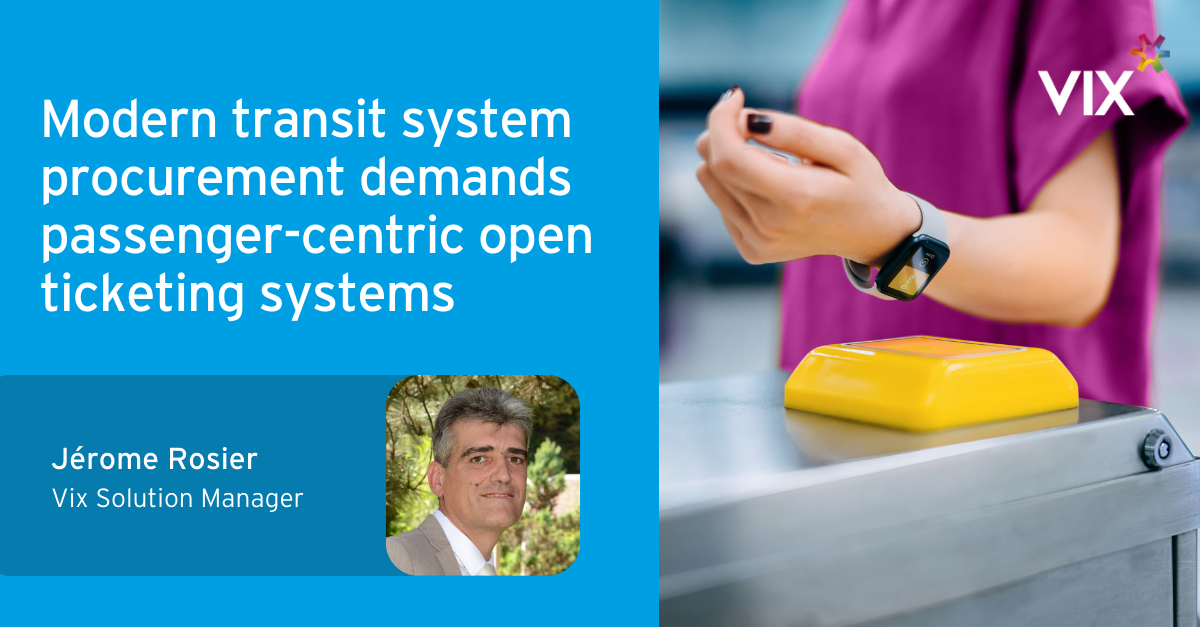 Modern Transit System Procurement Demands Passenger-Centric Open Ticketing Systems